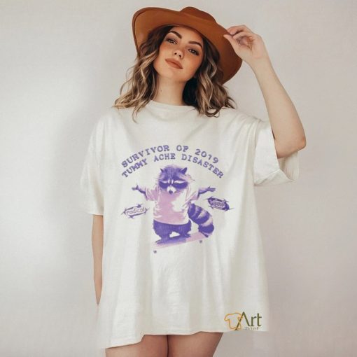 Survivor Of 2019 Tummy Ache Disaster Raccoon Shirt