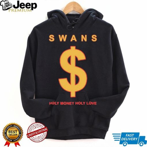 Swans Holy Money Holy Love Shirts Telosarchive