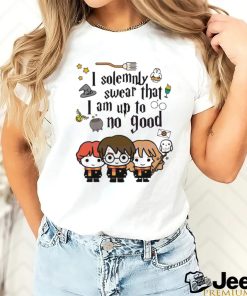 Swear That I Am Up To No Good Shirt