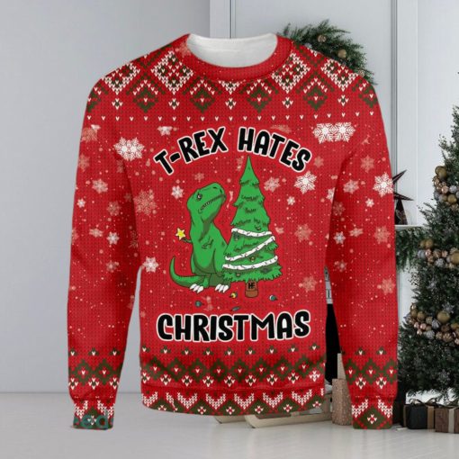 T Rex Hates Ugly Christmas Sweater Xmas Gift 3D Christmas Sweater