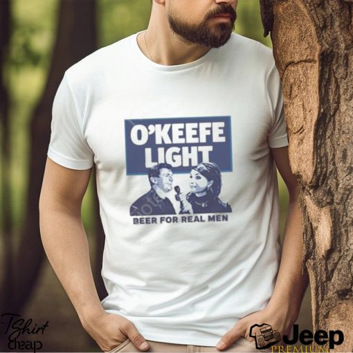 O’keefe Media Group Light Beer For Real Men Shirt