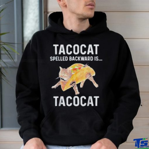 Taco Cat Spelled Backwards Is Tacocat T Shirt