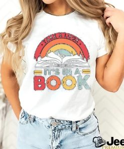 Take a Look it's in a Book Shirt