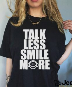 Talk Less Smile More 2023 T Shirt