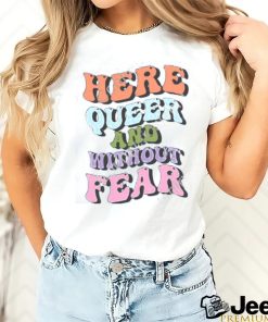 Target Store Here Queer And Without Fear Shirt