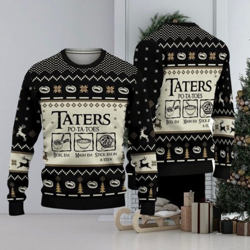 Taters Potatoes Boil Em Mash Em Stick Em In A Stew Ugly Knitted Christmas 3D Sweater Xmas Party Gift