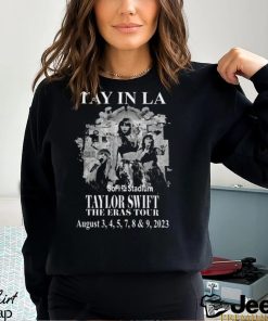 Tay In La T Shirt Taylor Sweatshirt Fans Gifts Hoodie Classic Shirt