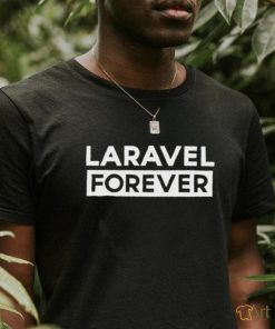 Taylor Otwell Laravel Forever shirt