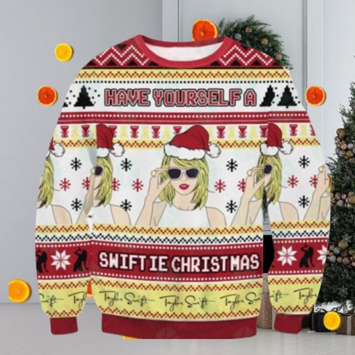 Taylor Swift Have Yourself A Swiftie Christmas Sweater, Ugly Merry Christmas Sweatshirt