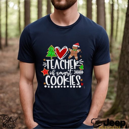 Teacher Of Smart Cookies Christmas Shirt