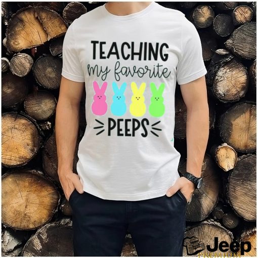 Teaching My Favorite Peeps T Shirt