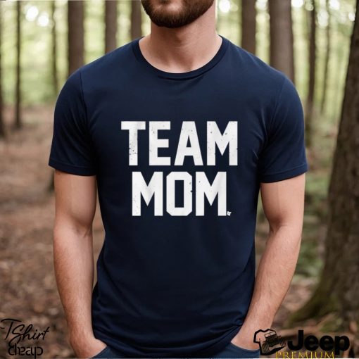 Team Mom T shirt