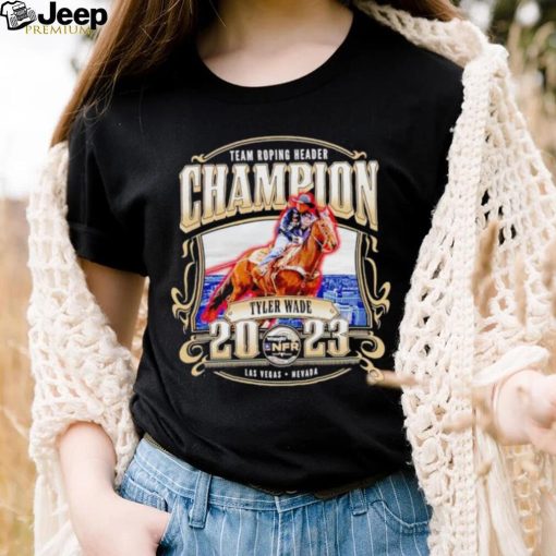 Team Roping Header Champion Tyler Wade 2023 shirt