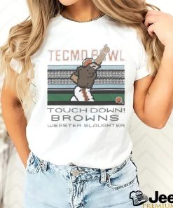 Tecmo Bowl Browns Webster Slaughter shirt