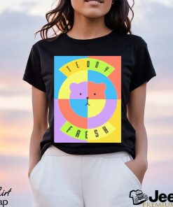 Teddy fresh funny T shirt