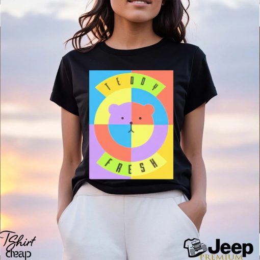 Teddy fresh funny T shirt