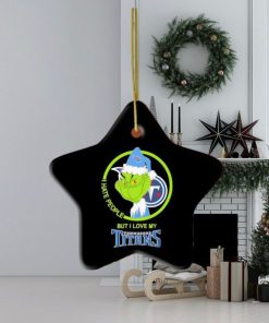 Tennessee Titans Nfl Christmas Grinch I Hate People But I Love My Favorite Football Team Ornament