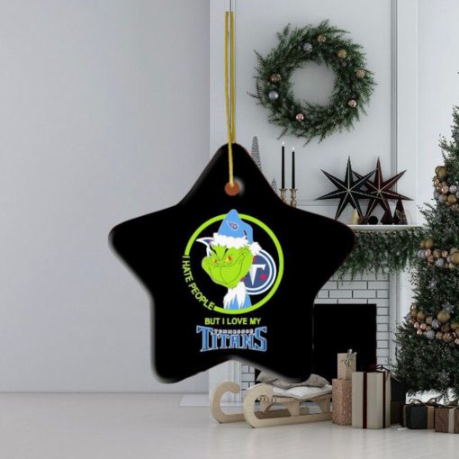 Tennessee Titans Nfl Christmas Grinch I Hate People But I Love My Favorite Football Team Ornament