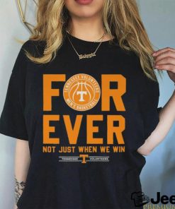 Tennessee Volunteers men’s basketball forever not just when we win 2023 shirt