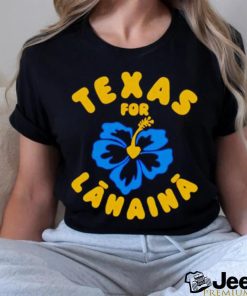 Texas For Lahaina shirt