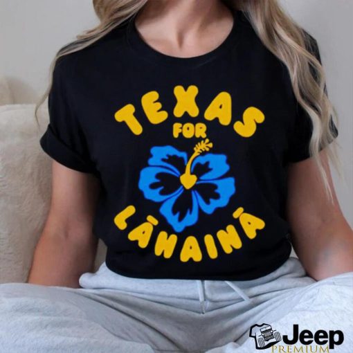 Texas For Lahaina shirt