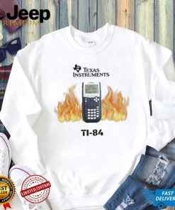 Texas Instruments Ti 84 Fire Shirt