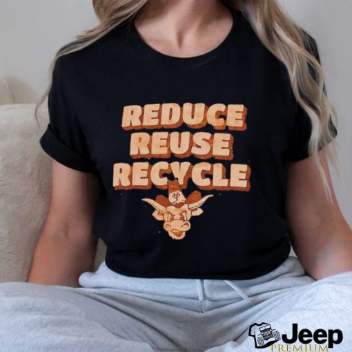 Texas Longhorns Reduce Reuse Recycle Shirt