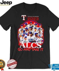 Texas Ranger 2023 Alcs go and take it players signatures logo shirt