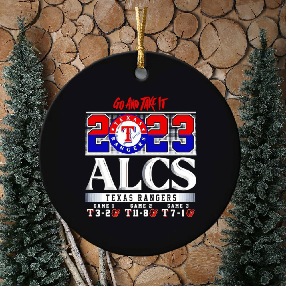 Texas Rangers ALCS 2023 go and take it ornament