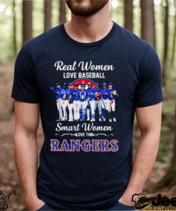 Texas Rangers Real Women Love Baseball Smart Women Love The Rangers 2023 Shirt