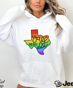 Texas Y All Means All Gay Pride Texas State Shirt