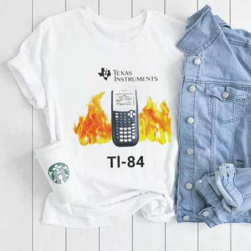 Texas instruments tl 84 shirt