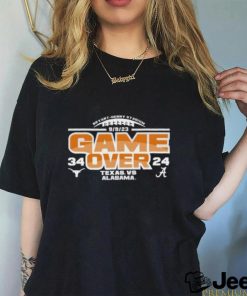 Texas vs Alabama Game Over 34 24 Shirt