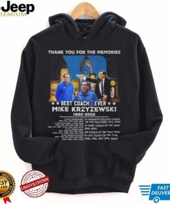 Thank You For The Memories Best Coach Ever Mike Krzyzewski 1980 – 2022 T Shirt