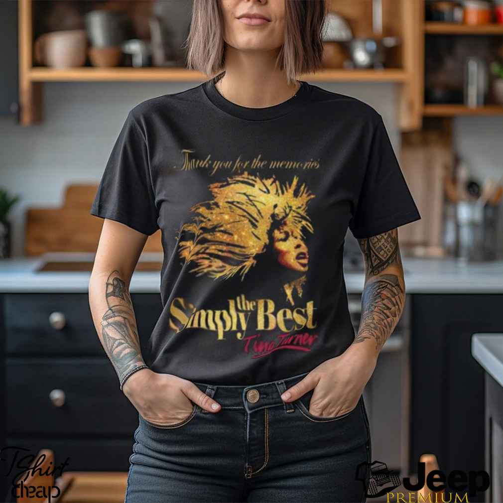 Thank You For The Memories Simply The Best Tina Turner T Shirt - teejeep