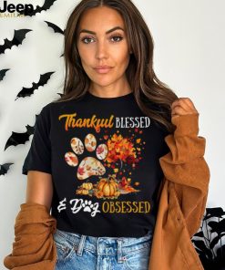 Thankful Blessed Dog Obsessed T Shirt