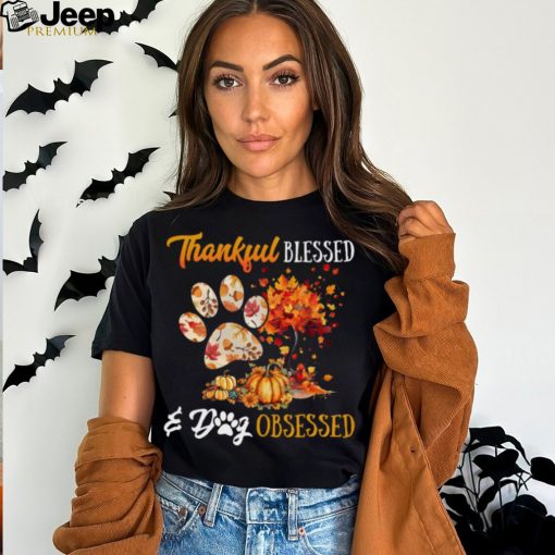 Thankful Blessed Dog Obsessed T Shirt