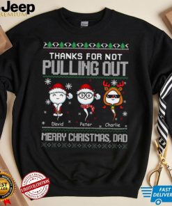 Thanks For Not Pulling Out Merry Christmas Shirt