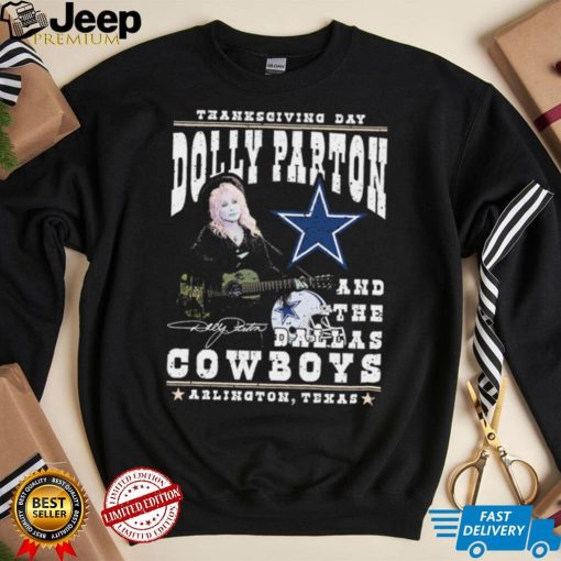 Thanksgiving Day Dolly Parton And Dallas Cowboys Signature Shirt