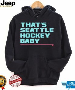 That’s Seattle Hockey Baby Shirt