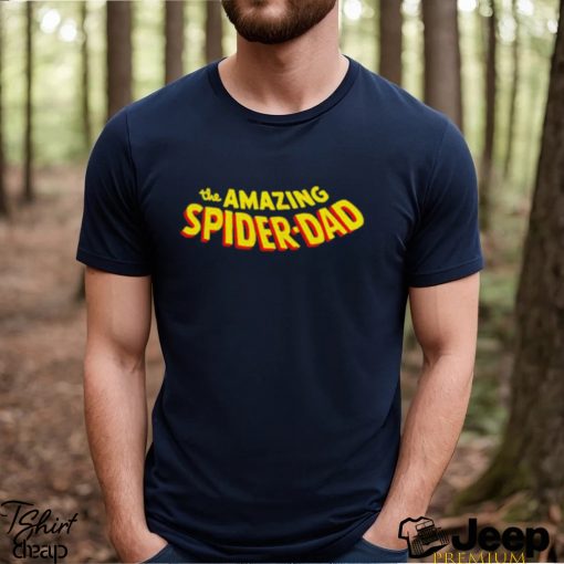 The Amazing Spider Dad shirt