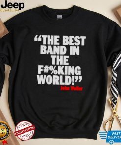 The Best Band In The F#%King World Shirt