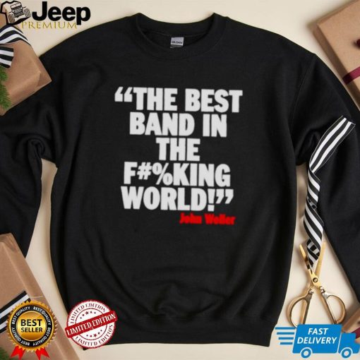 The Best Band In The F#%King World Shirt