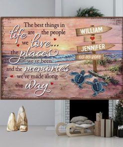 The Best Things In Life Are The Memories We've Made Along The Way Poster