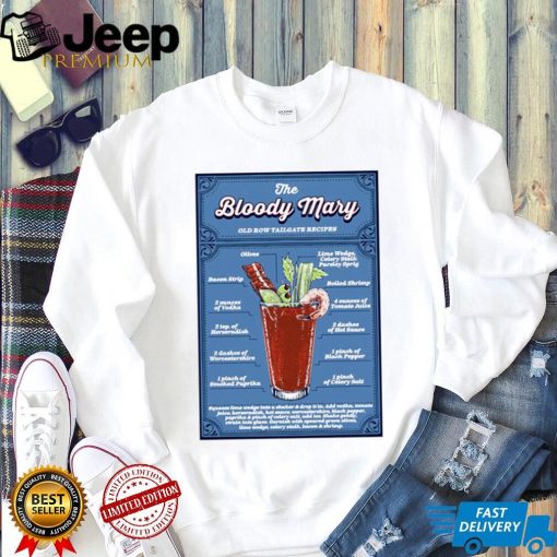 The Bloody Mary tailgate recipes shirt