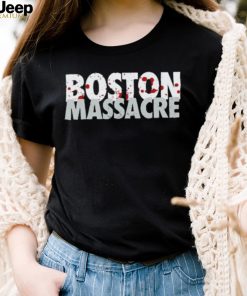 The Boston Massacre Shirt