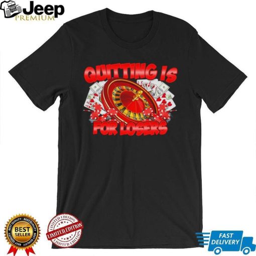 The Boys Quitting is for losers Poker 2023 shirtThe Boys Quitting is for losers Poker 2023 shirt