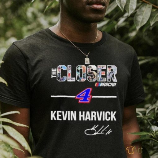 The Closer Nascar 4 Kevin Harvick Signature Shirt