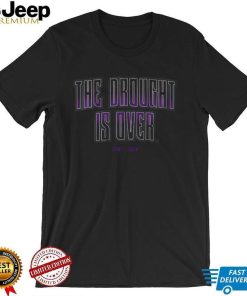 The Drought is Over Shirt