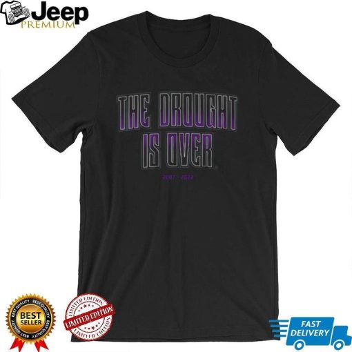 The Drought is Over Shirt